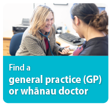 Find a general practice (GP) or whanau doctor